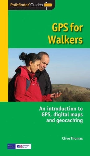 [ PATHFINDER GPS FOR WALKERS AN INTRODUCTION TO GPS AND DIGITAL MAPS BY THOMAS, CLIVE](AUTHOR)PAPERBACK