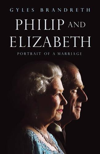 Philip and Elizabeth: Portrait of a Marriage
