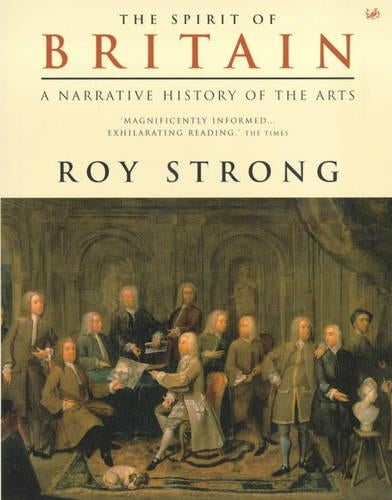 The Spirit of Britain: A Narrative History of the Arts