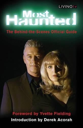 Most Haunted: The Official Behind-the-Scenes Guide (Living TV)
