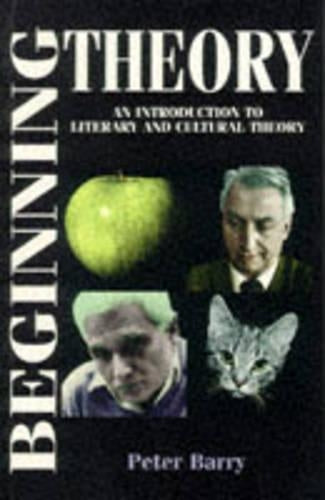 Beginning Theory: Workbook and Guide to Contemporary Literary Theory (Beginnings)