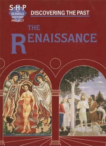 The Renaissance (Discovering the Past, School History Project): Pupils Book