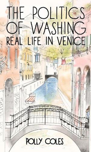 The Politics of Washing: Real Life in Venice