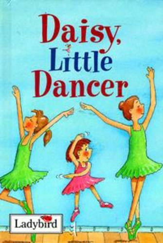 Daisy, Little Dancer (Ladybird Little Stories)