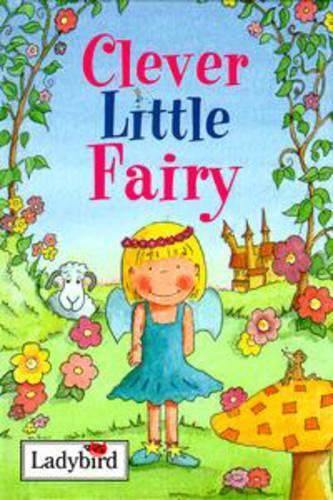 Clever Little Fairy (Ladybird Little Stories)