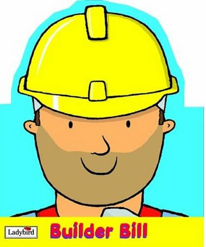 Builder Bill (Little Workmates)