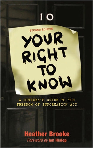 Your Right to Know - Second Edition: A Citizens Guide to the Freedom of Information Act