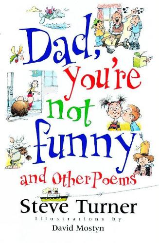 Dad, Youre Not Funny: and other poems