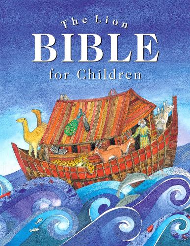 The Lion Bible for Children (Retelling That Brings the Bible Narrative Alive for a New Ge)