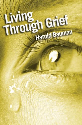 Living Through Grief: Strength and Hope in Time of Loss (Lion Pocketbooks)