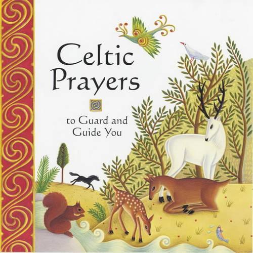 Celtic Prayers to Guard and Guide You