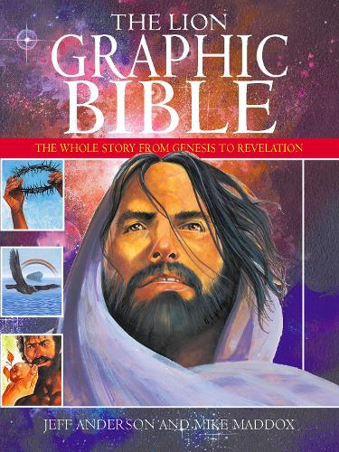 The Lion Graphic Bible: The Whole Story from Genesis to Revelation
