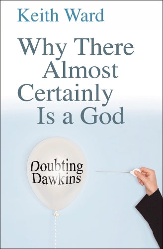 Why There Almost Certainly is a God: Doubting Dawkins
