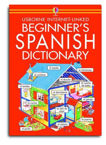 Beginners Spanish Dictionary (Usborne Beginners Language Dictionaries)