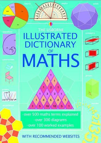The Usborne Illustrated Dictionary of Maths (Illustrated Dictionaries)