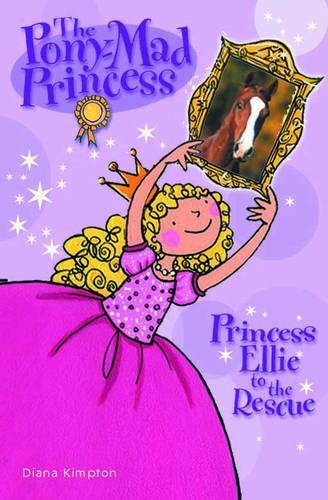 Princess Ellie to the Rescue (Pony-mad Princess)