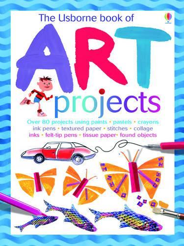 The Usborne Book of Art Projects