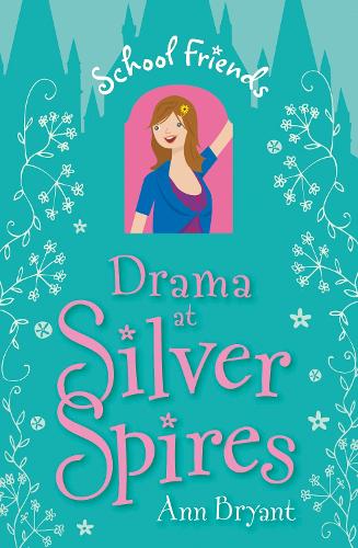 Drama at Silver Spires (School Friends): 2