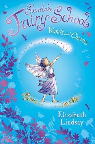 Wands and Charms (Silverlake Fairy School)