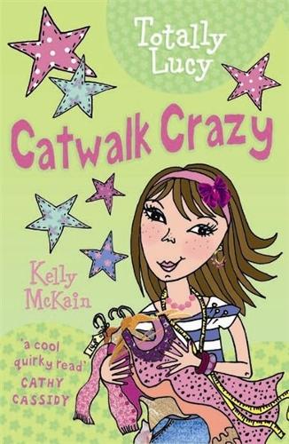 Catwalk Crazy (Totally Lucy)