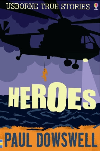 Heroes (Usborne True Stories)