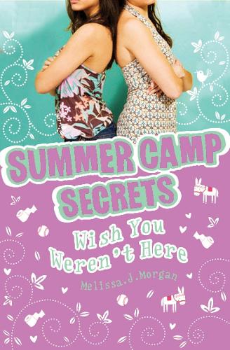 Wish You Weren't Here (Summer Camp Secrets)