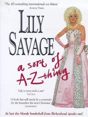 Lily Savage:  A Sort of A-Z Thing