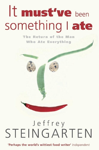 It Mustve Been Something I Ate: The Return of the Man Who Ate Everything