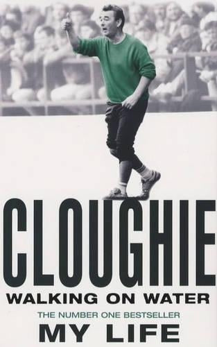 Cloughie: Walking on Water: Walking on Water - My Life