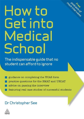 How to Get Into Medical School: The Indispensible Guide That No Student Can Afford to Ignore (Elite Students Series)