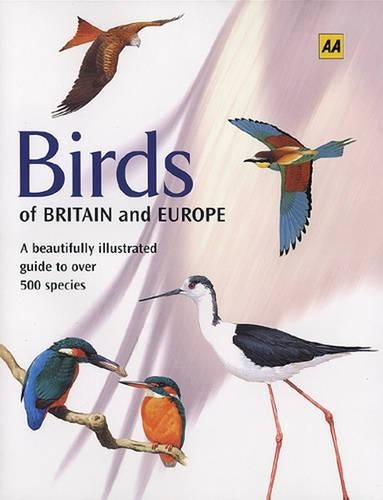 Birds of Britain and Europe (AA Illustrated Reference)