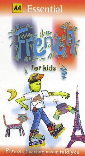 Essential French for Kids (AA Essential Phrase Book)