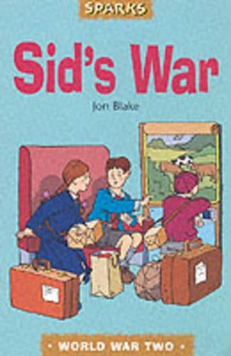 Sids War: A Tale of Evacuation (World War Two)(Sparks)