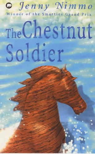 The Chestnut Soldier (Snow Spider Trilogy: Part 3) (Winner of the Smarties Grand Prix)