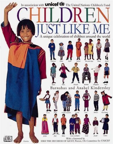 Children Just Like Me: A Unique Celebration of Children Around the World