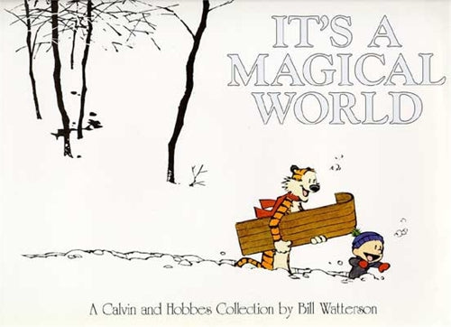 Its A Magical World: A Calvin and Hobbes Collection