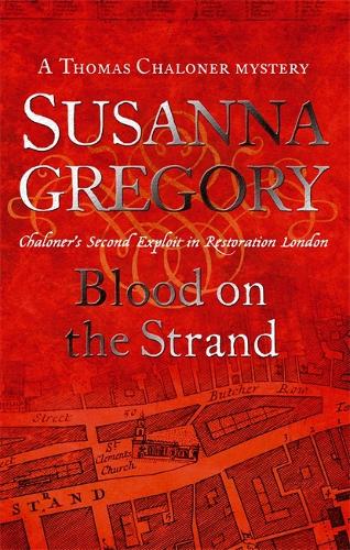 Blood On The Strand: 2: Chaloner's Second Exploit in Restoration London (Adventures of Thomas Chaloner)