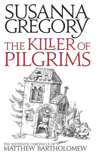 The Killer Of Pilgrims: 16 (Chronicles of Matthew Bartholomew)