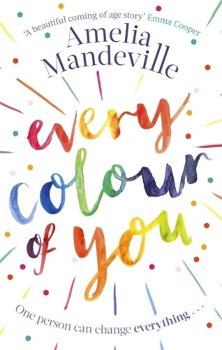 Every Colour of You: The gorgeous, heart-warming love story readers cant stop talking about