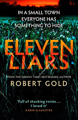 Eleven Liars: The unputdownable new thriller from the Sunday Times bestselling author of TWELVE SECRETS (Ben Harper)