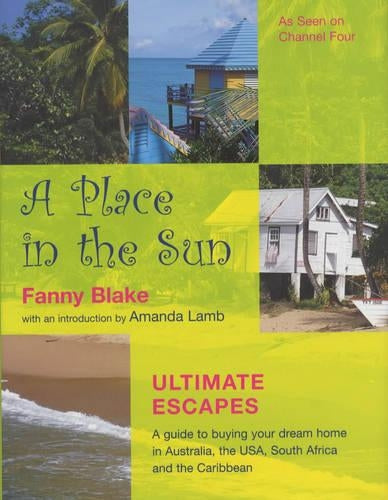 A Place in the Sun: The Ultimate Escapes