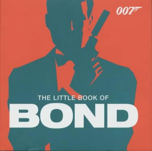 The Little Book of Bond: Classic 007 Quotes