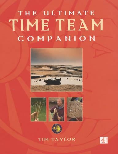 The Ultimate Time Team Companion: An Alternative History of Britain