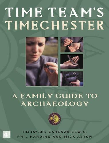 Time Teams Timechester (hb): A Companion to Archaeology