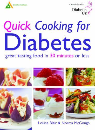 Quick Cooking for Diabetes: Great Tasting Food In 30 Minutes Or Less