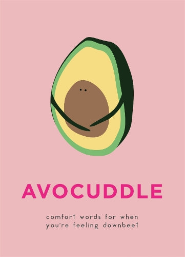 AvoCuddle: Comfort words for when youre feeling downbeet (Gift)
