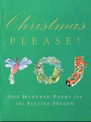 Christmas Please: 100 Poems on the Festive Season