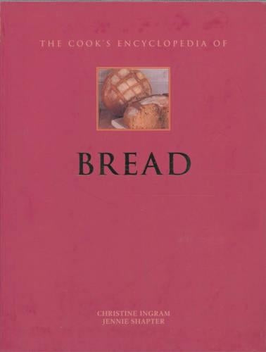 The Cooks Encyclopedia of Bread