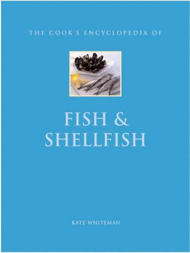 The Cooks Encyclopedia of Fish: The Definitive Guide to the Fish and Shellfish of the World (Mini-matt)