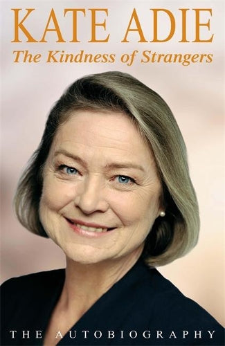 The Autobiography: The Kindness of Strangers